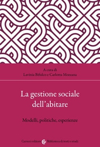 La gestione sociale dell'abitare. Approcci, strumenti, esperienze - Librerie.coop