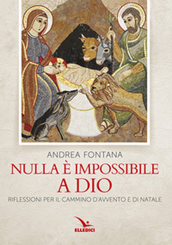 Nulla è impossibile a Dio. Il Vangelo di chi cerca. In Avvento e Natale - Librerie.coop Nulla è impossibile a Dio. Il Vangelo di chi cerca. In Avvento e Natale - Librerie.coop