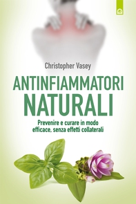 Antinfiammatori naturali - Librerie.coop Antinfiammatori naturali - Librerie.coop