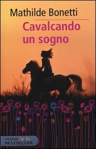 Cavalcando un sogno - Librerie.coop Cavalcando un sogno - Librerie.coop