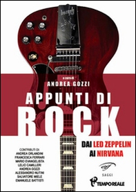 Appunti di rock. Dai Led Zeppelin ai Nirvana - Vol. 1 - Librerie.coop