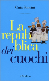 La repubblica dei cuochi - Librerie.coop