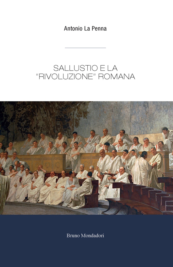 Sallustio e la rivoluzione romana - Librerie.coop Sallustio e la rivoluzione romana - Librerie.coop
