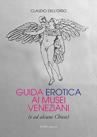 Guida erotica ai musei veneziani (e ad alcune chiese) - Librerie.coop