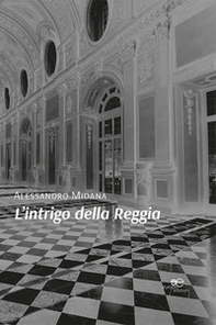 L'intrigo della reggia - Librerie.coop