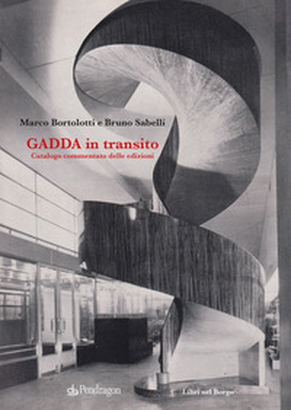 Gadda in transito. Catalogo commentato delle edizioni - Librerie.coop Gadda in transito. Catalogo commentato delle edizioni - Librerie.coop
