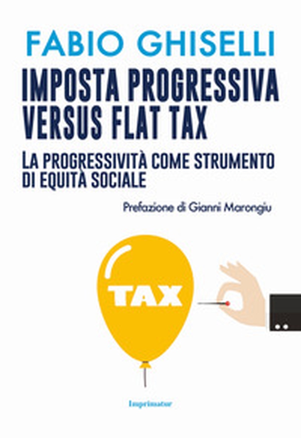 Imposta progressiva versus flat tax. La progressività come strumento di equità sociale - Librerie.coop Imposta progressiva versus flat tax. La progressività come strumento di equità sociale - Librerie.coop