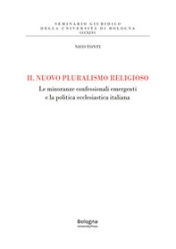 Il nuovo pluralismo religioso. Le minoranze confessionali emergenti e la politica ecclesiastica italiana - Librerie.coop