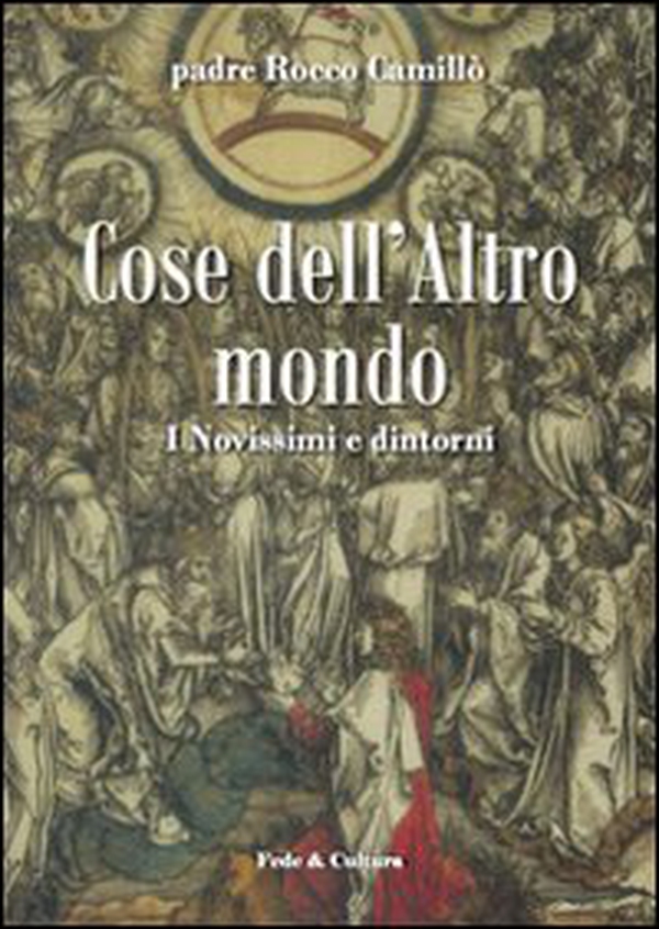 Cose dell'altro mondo. I novissimi e dintorni - Librerie.coop Cose dell'altro mondo. I novissimi e dintorni - Librerie.coop