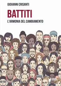 Battiti. L'armonia del cambiamento - Librerie.coop Battiti. L'armonia del cambiamento - Librerie.coop