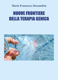 Nuove frontiere della terapia genica - Librerie.coop