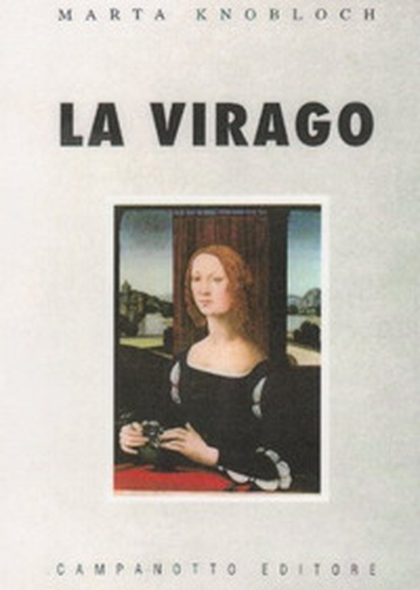 La virago - Librerie.coop La virago - Librerie.coop