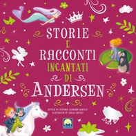 Storie e racconti incantati di Andersen - Librerie.coop
