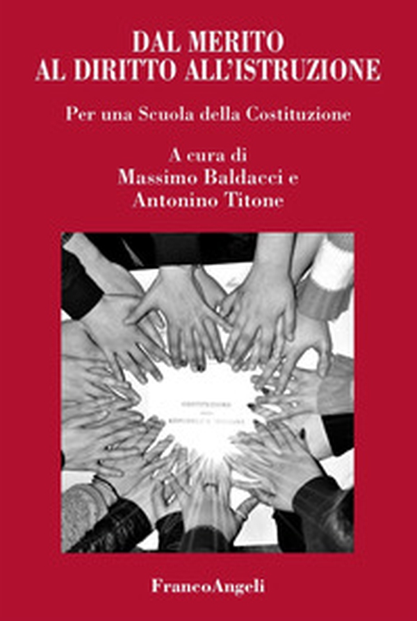 Dal merito al diritto all'istruzione. Per una scuola della Costituzione - Librerie.coop Dal merito al diritto all'istruzione. Per una scuola della Costituzione - Librerie.coop
