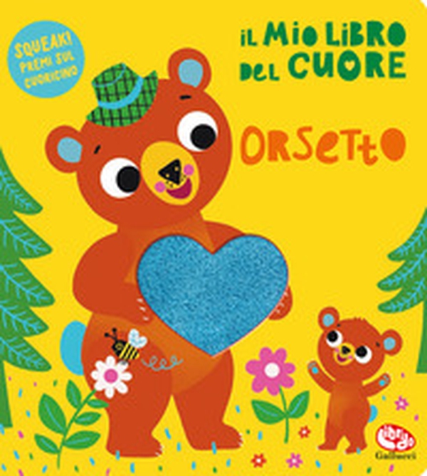 Il mio libro del cuore. Orsetto - Librerie.coop Il mio libro del cuore. Orsetto - Librerie.coop