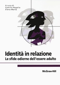 Identità in relazione. Le sfide odierne dell'essere adulto - Librerie.coop