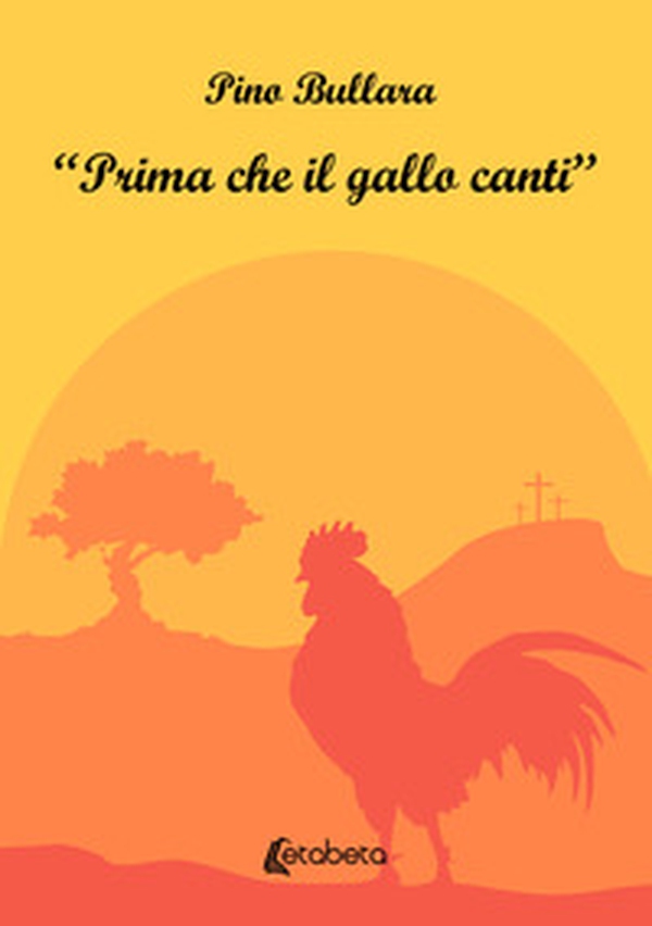 Prima che il gallo canti - Librerie.coop