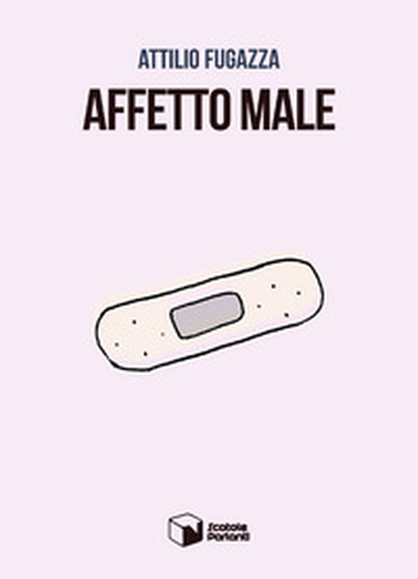 Affetto male - Librerie.coop Affetto male - Librerie.coop