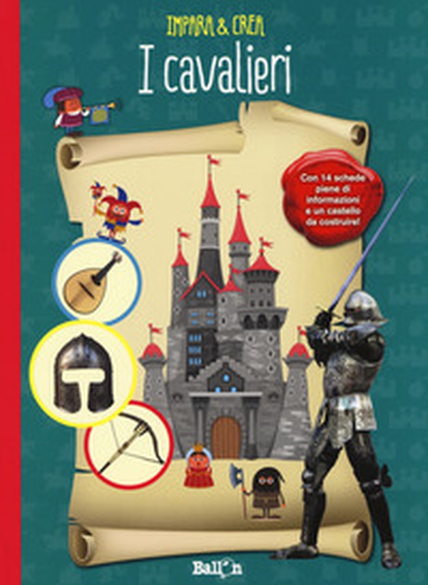 I cavalieri. Impara & crea - Librerie.coop I cavalieri. Impara & crea - Librerie.coop