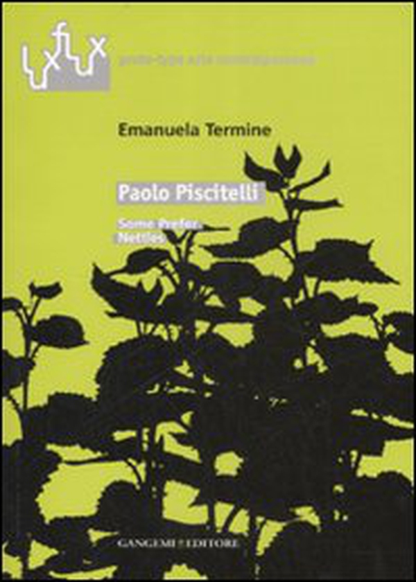 Paolo Piscitelli. Some prefer nettles. Catalogo della mostra (Roma, 6-30 marzo 2007). Ediz. italiana e inglese - Librerie.coop Paolo Piscitelli. Some prefer nettles. Catalogo della mostra (Roma, 6-30 marzo 2007). Ediz. italiana e inglese - Librerie.coop