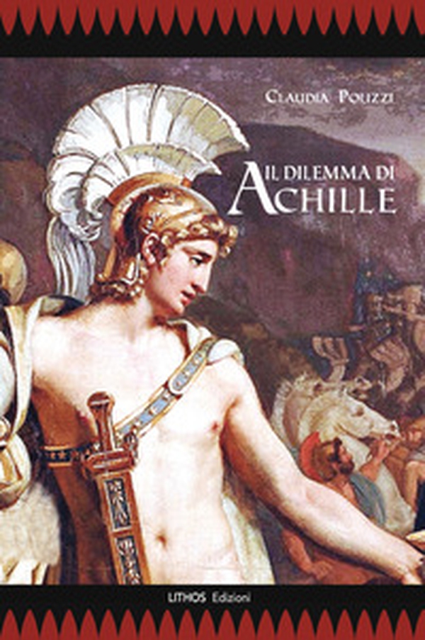 Il dilemma di Achille - Librerie.coop Il dilemma di Achille - Librerie.coop