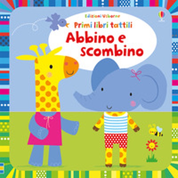 Abbino e scombino. Primi libri tattili - Librerie.coop Abbino e scombino. Primi libri tattili - Librerie.coop