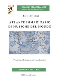 Atlante immaginario di musiche dal mondo. Percorsi guidati con musiche non familiari - Librerie.coop Atlante immaginario di musiche dal mondo. Percorsi guidati con musiche non familiari - Librerie.coop