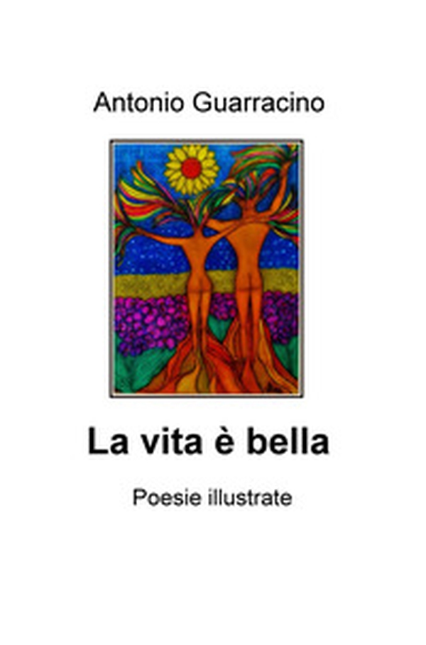 La vita è bella - Librerie.coop La vita è bella - Librerie.coop