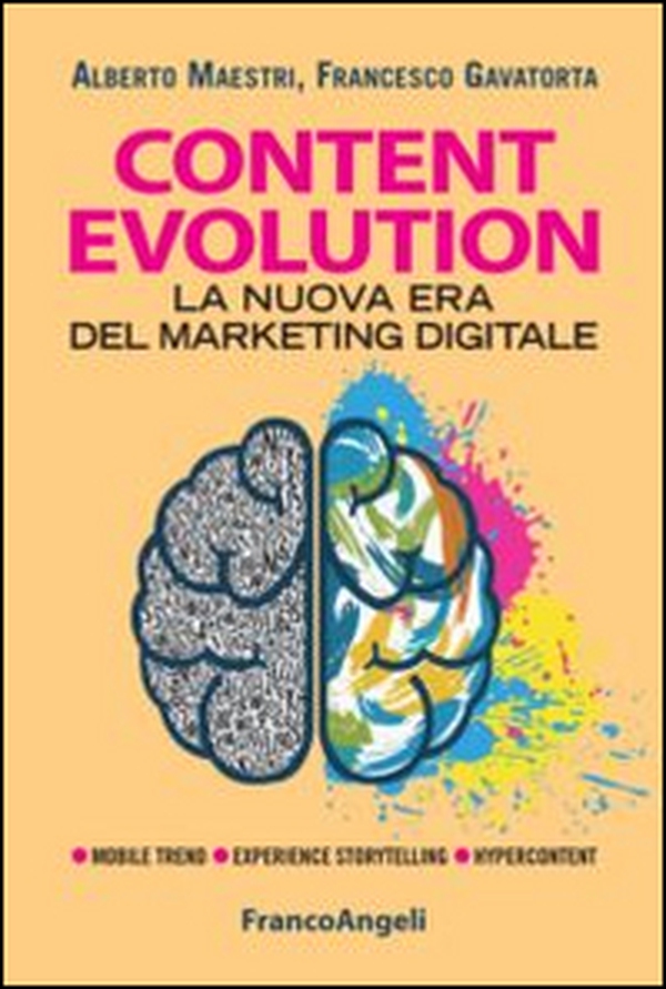 Content evolution. La nuova era del marketing digitale - Librerie.coop Content evolution. La nuova era del marketing digitale - Librerie.coop