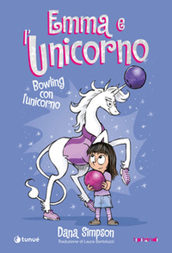 Emma e l'unicorno. Bowling con l'unicorno - Vol. 9 - Librerie.coop Emma e l'unicorno. Bowling con l'unicorno - Vol. 9 - Librerie.coop