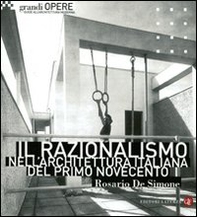 Il razionalismo nell'architettura italiana del primo Novecento - Librerie.coop