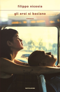 Gli eroi si baciano - Librerie.coop