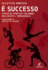 È successo. Storie di sportivi che hanno realizzato l'impossibile - Librerie.coop È successo. Storie di sportivi che hanno realizzato l'impossibile - Librerie.coop