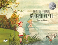 La piccola storia del bambino vento - Librerie.coop La piccola storia del bambino vento - Librerie.coop