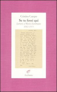 Se tu fossi qui. Lettere a María Zambrano 1961-1975 - Librerie.coop Se tu fossi qui. Lettere a María Zambrano 1961-1975 - Librerie.coop