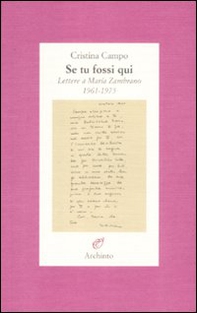 Se tu fossi qui. Lettere a María Zambrano 1961-1975 - Librerie.coop