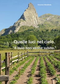 Quelle luci nel cielo. Il buio non venne subito - Librerie.coop