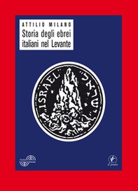 Storia degli ebrei italiani nel Levante - Librerie.coop