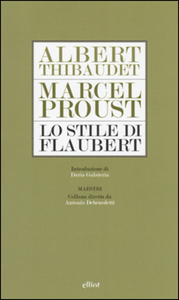 Lo stile di Flaubert - Librerie.coop Lo stile di Flaubert - Librerie.coop