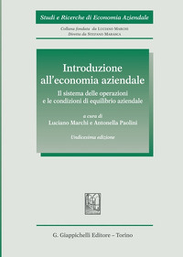 Introduzione all'economia aziendale. Il sistema delle operazioni e le condizioni di equilibrio aziendale - Librerie.coop Introduzione all'economia aziendale. Il sistema delle operazioni e le condizioni di equilibrio aziendale - Librerie.coop