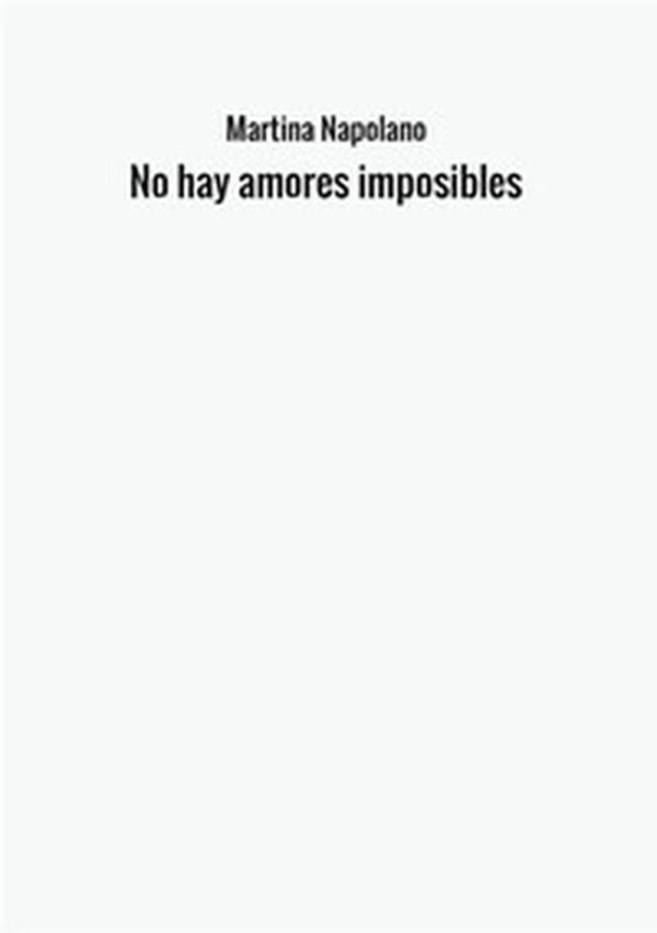 No hay amores imposibles. Ediz. italiana - Librerie.coop No hay amores imposibles. Ediz. italiana - Librerie.coop