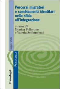 Percorsi migratori e cambiamenti identitari nella sfida all'integrazione - Librerie.coop