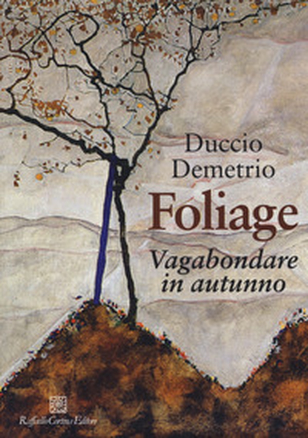 Foliage. Vagabondare in autunno - Librerie.coop Foliage. Vagabondare in autunno - Librerie.coop