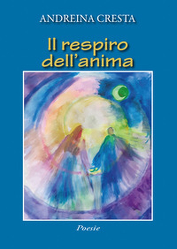 Il respiro dell'anima - Librerie.coop Il respiro dell'anima - Librerie.coop
