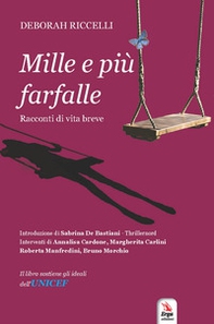 Mille e più farfalle. Racconti di vita breve - Librerie.coop
