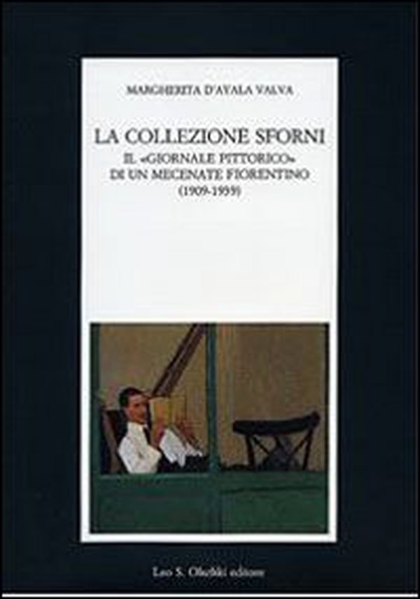 La collezione Sforni. Il «giornale pittorico» di un mecenate fiorentino (1909-1939) - Librerie.coop La collezione Sforni. Il «giornale pittorico» di un mecenate fiorentino (1909-1939) - Librerie.coop