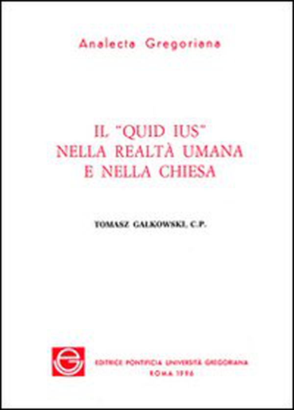 Il quid ius nella realtà umana e nella Chiesa - Librerie.coop Il quid ius nella realtà umana e nella Chiesa - Librerie.coop