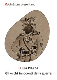 Gli occhi innocenti della guerra - Librerie.coop