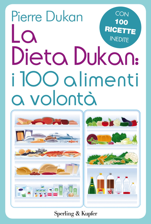 La dieta Dukan: I 100 alimenti a volontà - Librerie.coop La dieta Dukan: I 100 alimenti a volontà - Librerie.coop