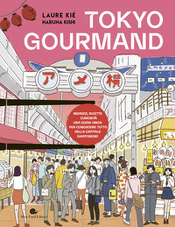 Tokyo gourmand - Librerie.coop Tokyo gourmand - Librerie.coop